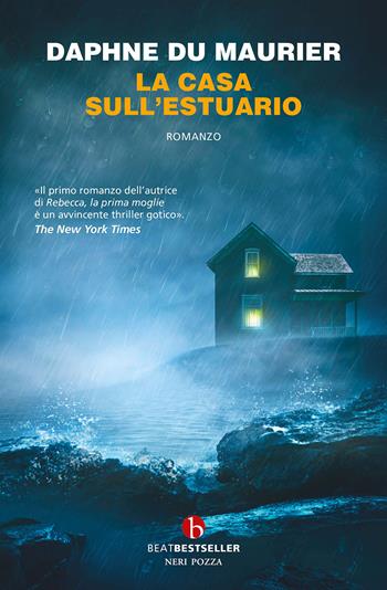 La casa sull'estuario - Daphne Du Maurier - Libro BEAT 2025, BEAT. Bestseller | Libraccio.it