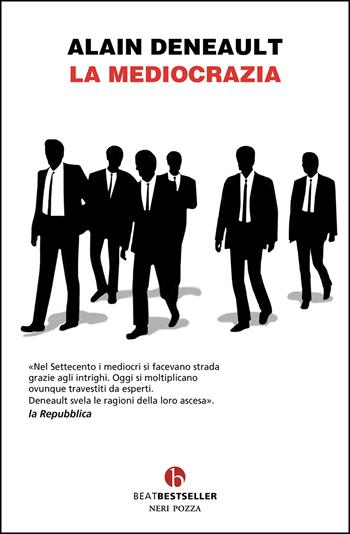 La mediocrazia - Alain Deneault - Libro BEAT 2025, BEAT. Bestseller | Libraccio.it