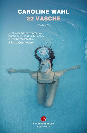 22 vasche - Caroline Wahl - Libro BEAT 2025, BEAT. Bestseller | Libraccio.it