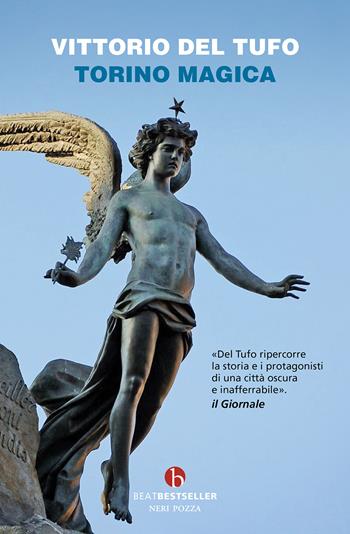 Torino magica - Vittorio Del Tufo - Libro BEAT 2025, BEAT. Bestseller | Libraccio.it