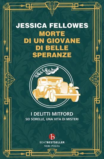 Morte di un giovane di belle speranze. I delitti Mitford - Jessica Fellowes - Libro BEAT 2025, BEAT. Bestseller | Libraccio.it