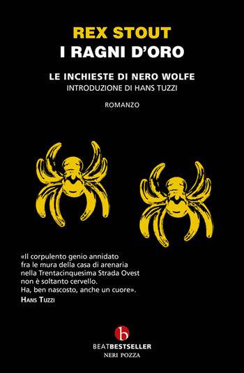 I ragni d'oro. Le inchieste di Nero Wolfe - Rex Stout - Libro BEAT 2025, BEAT. Bestseller | Libraccio.it