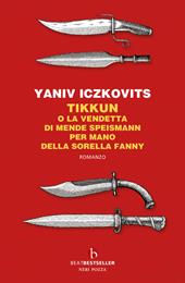 Tikkun o la vendetta di Mende Speismann per mano della sorella Fanny