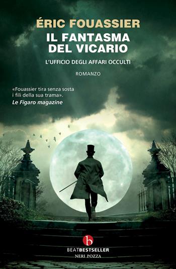 Il fantasma del vicario. L'ufficio degli affari occulti - Éric Fouassier - Libro BEAT 2026, BEAT. Bestseller | Libraccio.it
