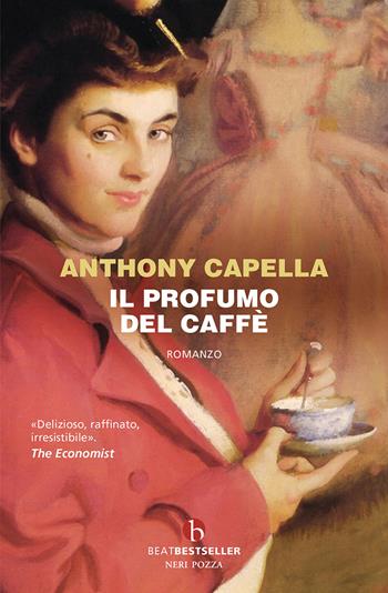 Il profumo del caffè - Anthony Capella - Libro BEAT 2026, BEAT. Bestseller | Libraccio.it