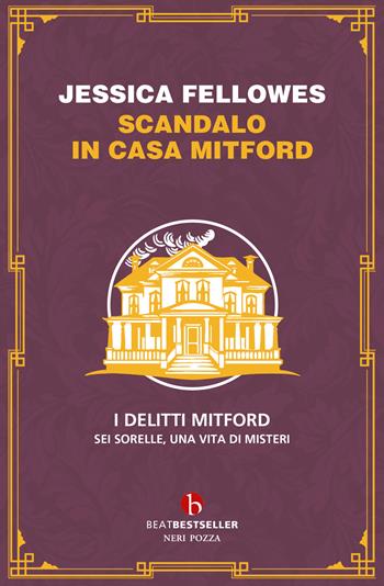Scandalo in casa Mitford. I delitti Mitford - Jessica Fellowes - Libro BEAT 2026, BEAT. Bestseller | Libraccio.it