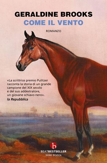 Come il vento - Geraldine Brooks - Libro BEAT 2026, BEAT. Bestseller | Libraccio.it