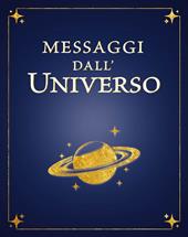 Messaggi dall'universo. Libro delle risposte