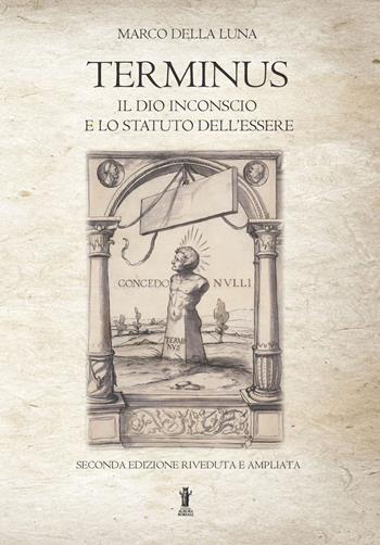 Terminus. Il Dio inconscio e lo statuto dell'Essere. Nuova ediz. - Marco Della Luna - Libro Aurora Boreale 2022 | Libraccio.it