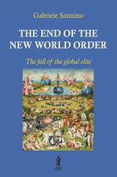 The end of the New World Order. The fall of the global elite