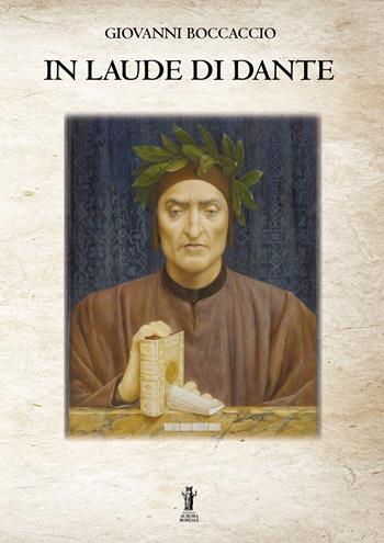 In laude di Dante - Giovanni Boccaccio - Libro Aurora Boreale 2022 | Libraccio.it