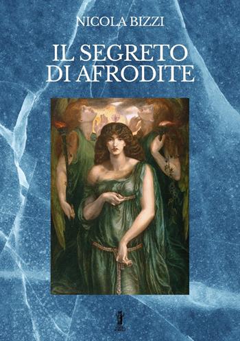 Il segreto di Afrodite - Nicola Bizzi - Libro Aurora Boreale 2022 | Libraccio.it