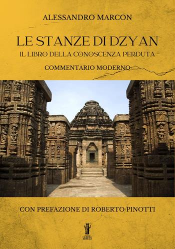 Le stanze di Dzyan. Il libro della conoscenza perduta. Commentario moderno - Alessandro Marcon - Libro Aurora Boreale 2022 | Libraccio.it