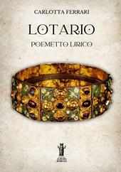 Lotario. Poemetto lirico