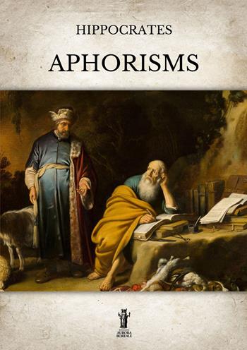 Aphorisms - Ippocrate - Libro Aurora Boreale 2022 | Libraccio.it