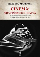 Cinema: tra finzione e realtà. Analisi e riflessioni di fatti e coincidenze misteriose