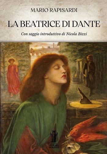 La Beatrice di Dante - Mario Rapisardi - Libro Aurora Boreale 2023 | Libraccio.it