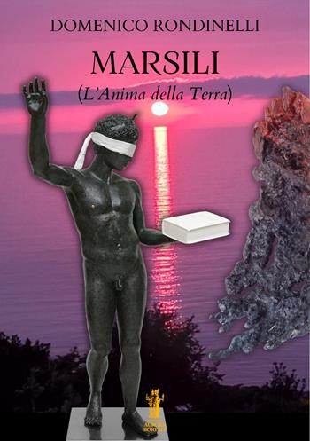 Marsili. L'anima della Terra - Domenico Rondinelli - Libro Aurora Boreale 2024 | Libraccio.it