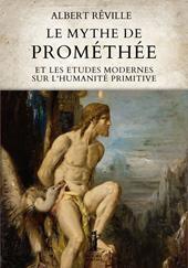 Le mythe de Prométhée et les etudes modernes sur l’humanité primitive