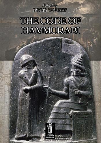 The code of Hammurabi - Boris Yousef - Libro Aurora Boreale 2024 | Libraccio.it