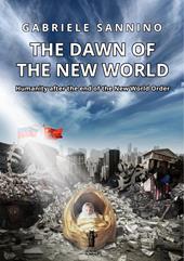 The dawn of the new world. Humanity after the end of the new world order