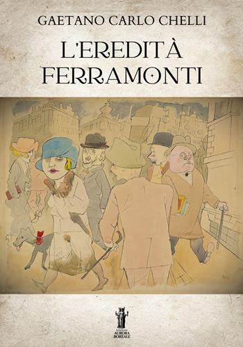 L'eredità Ferramonti - Gaetano Carlo Chelli - Libro Aurora Boreale 2024 | Libraccio.it
