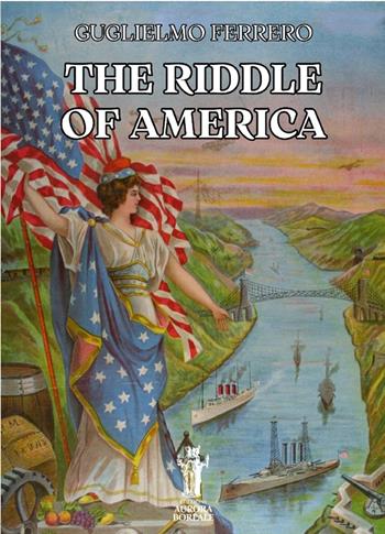 The riddle of America - Guglielmo Ferrero - Libro Aurora Boreale 2025 | Libraccio.it