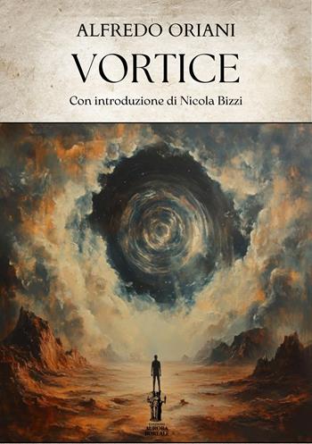 Vortice - Alfredo Oriani - Libro Aurora Boreale 2025 | Libraccio.it