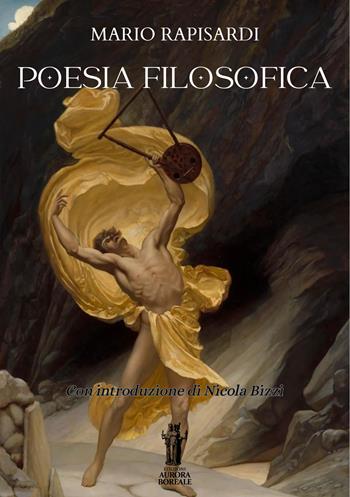 Poesia filosofica - Mario Rapisardi - Libro Aurora Boreale 2025 | Libraccio.it