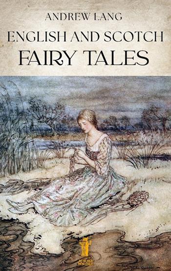 English and scotch fairy tales - Andrew Lang - Libro Aurora Boreale 2025 | Libraccio.it