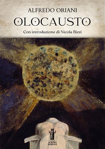 Olocausto - Alfredo Oriani - Libro Aurora Boreale 2025 | Libraccio.it