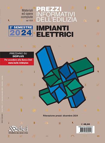 Prezzi informativi dell'edilizia. Impianti elettrici. 2º semestre 2024  - Libro DEI 2025, Prezzari per l'edilizia | Libraccio.it