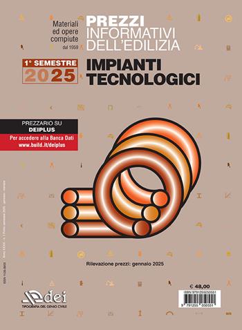 Prezzi informativi dell'edilizia. Impianti tecnologici. 1° semestre 2025. Materiali e opere compiute  - Libro DEI 2025, Prezzari per l'edilizia | Libraccio.it