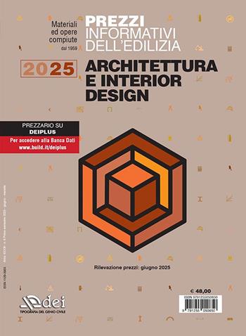 Prezzi informativi dell'edilizia. Architettura e interior design 2025. Rilevazione prezzi Giugno 2025  - Libro DEI 2025, Prezzari per l'edilizia | Libraccio.it