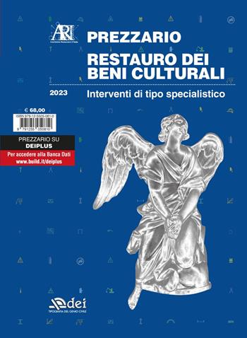 Prezzario restauro dei beni culturali 2023. Interventi di tipo specialistico  - Libro DEI 2022, Prezzari per l'edilizia | Libraccio.it