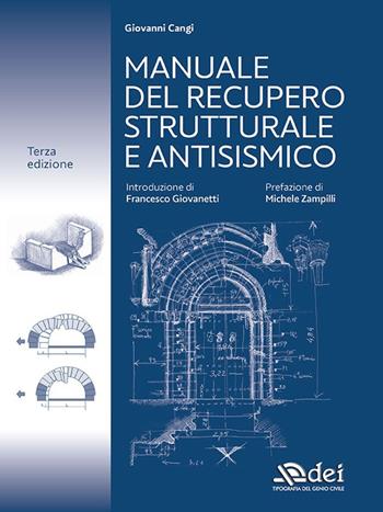 Manuale del recupero strutturale e antisismico - Giovanni Cangi - Libro DEI 2025, Restauro e consolidamento | Libraccio.it