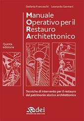 MORA Manuale Operativo per il Restauro Architettonico. Tecniche di intervento per il restauro del patrimonio storico architettonico