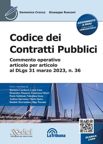 Codice dei contratti pubblici - Commento operativo articolo per articolo al DLgs 31 marzo 2023, n. 36 - Domenico Crocco, Giuseppe Rusconi - Libro DEI 2023 | Libraccio.it