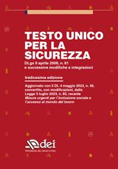 Testo unico per la sicurezza. Dlgs 9 aprile 2008 n. 81 e successive modifiche e integrazioni