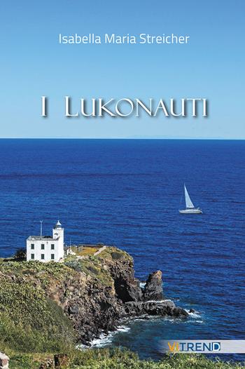 I lukonauti - Isabella Maria Streicher - Libro VITREND 2025 | Libraccio.it