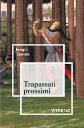 Trapassati prossimi