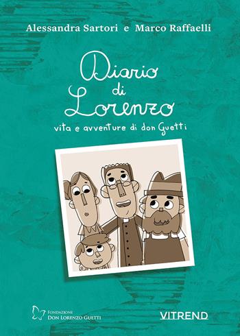 Diario di Lorenzo. Vita e avventure di don Guetti. Nuova ediz. - Alessandra Sartori, Marco Raffaelli - Libro VITREND 2026 | Libraccio.it