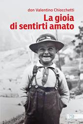 La gioia di sentirti amato