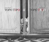 Topo Tipo & Topo Tapo. Ediz. illustrata