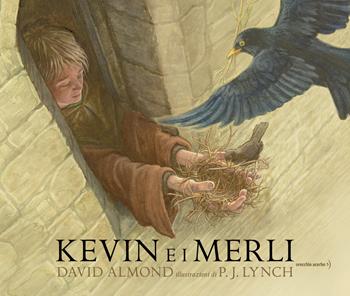 Kevin e i merli. Ediz. a colori - David Almond - Libro Orecchio Acerbo 2024 | Libraccio.it