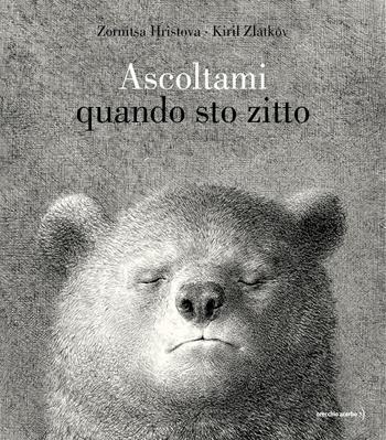 Ascoltami quando sto zitto. Ediz. a colori - Zornitsa Hristova - Libro Orecchio Acerbo 2024 | Libraccio.it