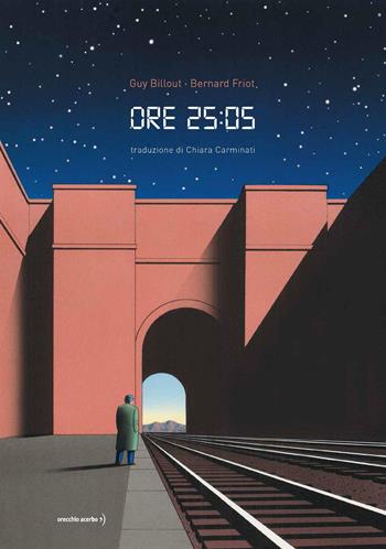 Ore 25 e 05 - Bernard Friot - Libro Orecchio Acerbo 2025 | Libraccio.it