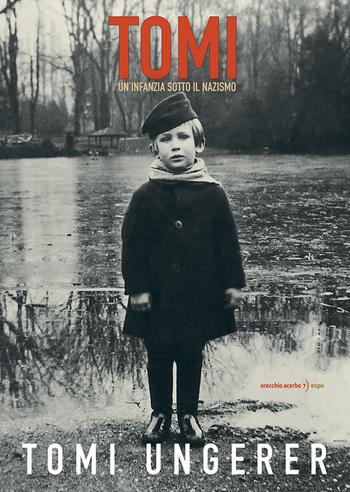 Tomi. Un'infanzia sotto il nazismo - Tomi Ungerer - Libro Orecchio Acerbo 2026, Orecchio Acerbo expo | Libraccio.it