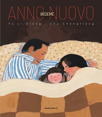 Anno nuovo, insieme - Li Qiong Yu - Libro Orecchio Acerbo 2027, FC | Libraccio.it