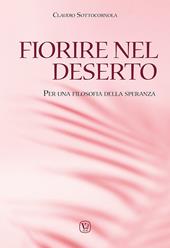 Fiorire nel deserto. Per una filosofia della speranza